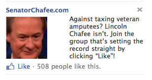 “Against taxing veteran amputees? Lincoln Chafee isn’t. Join the group that’s setting the record straight by clicking ‘Like’!”